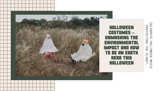 Halloween Costumes: Unmasking the Environmental Impact and How to Be An Earth Hero This Halloween!