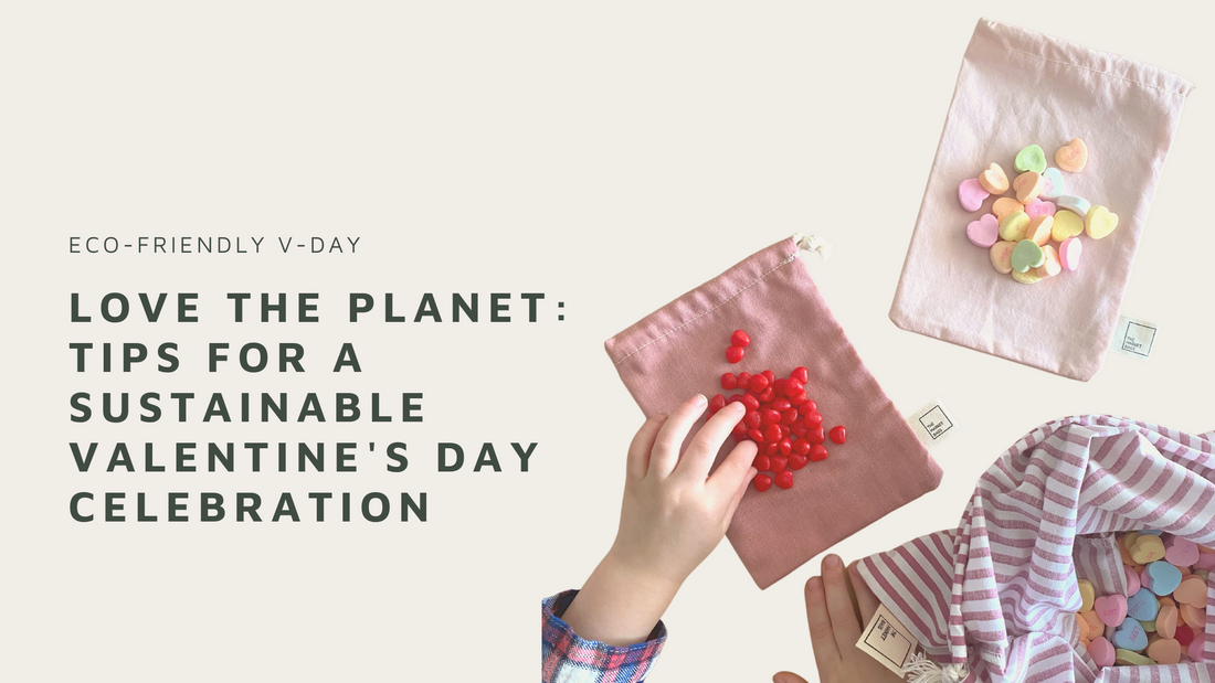 Love the Planet: Tips for a Sustainable Valentine's Day