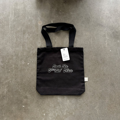 The Just Be F**kin' Nice Tote